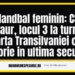 Handbal feminin: CS Minaur, locul 3 la turneul Poarta Transilvaniei cu o victorie in ultima secunda
