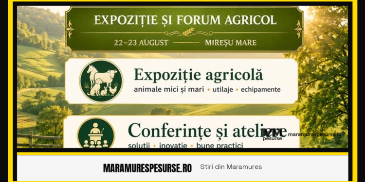 AgroMaramureș 2026 la Mireșu Mare - MaramuresPeSurse.ro