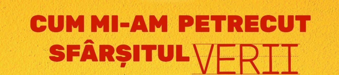 Cum mi-am petrecut sfârșitul verii - afiș